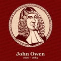 John Owen 1616 Ã¢â¬â 1683 was an English Nonconformist church leader, theologian